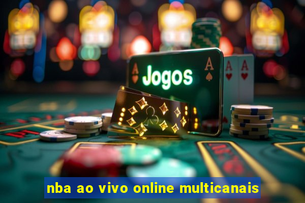 nba ao vivo online multicanais